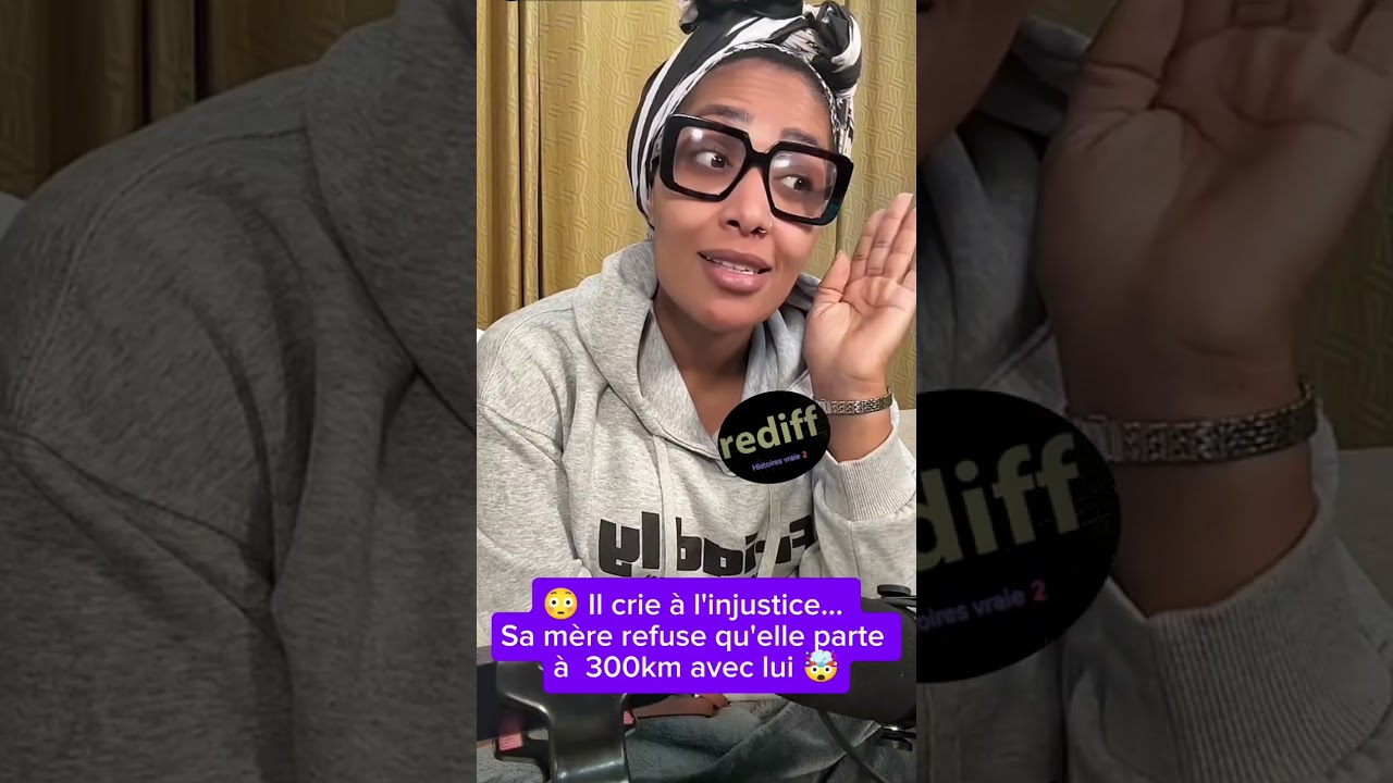 419. 😳 Il crie à l'injustice... Sa mère refuse qu'elle parte à  300km avec lui 🤯