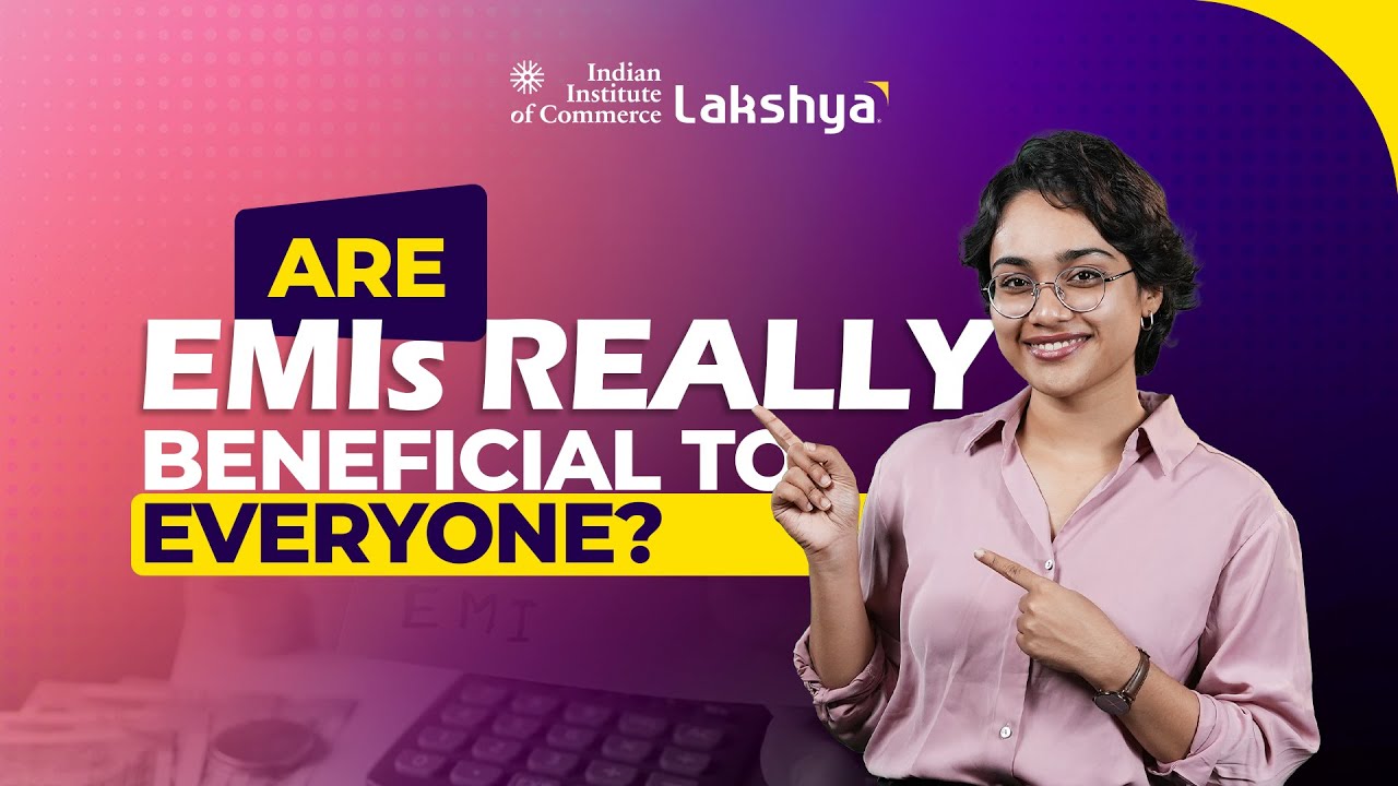 What is EMI? | Equated Monthly Instalment Details | IIC Lakshya English