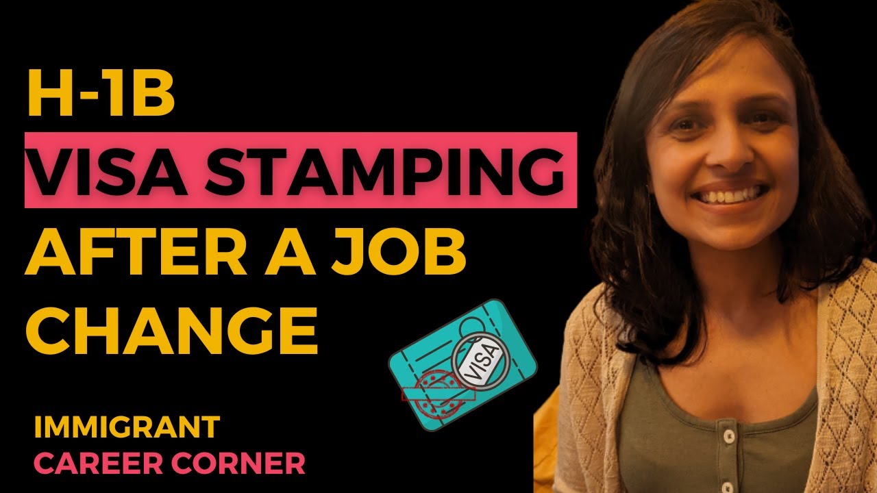 H 1B Job Change, Visa Transfer & Stamping