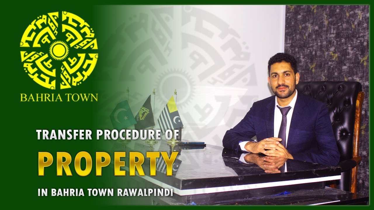 TRANSFER PROCEDURE OF PROPERTY IN BAHRIA TOWN ISLAMABAD || PLOT TRANSFER PROCESS