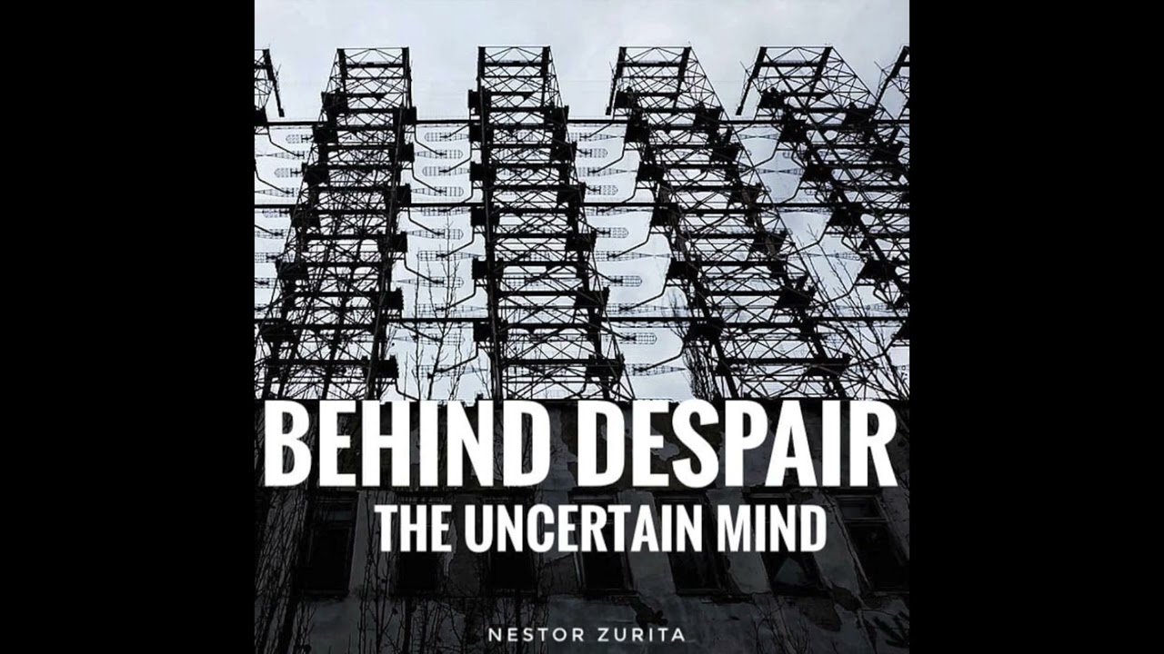 Behind Despair, The Uncertain mind