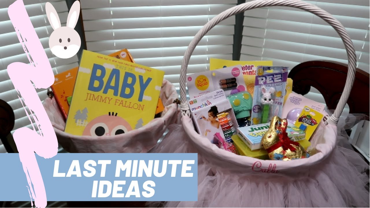LAST MINUTE TODDLER AND INFANT EASTER BASKET IDEAS