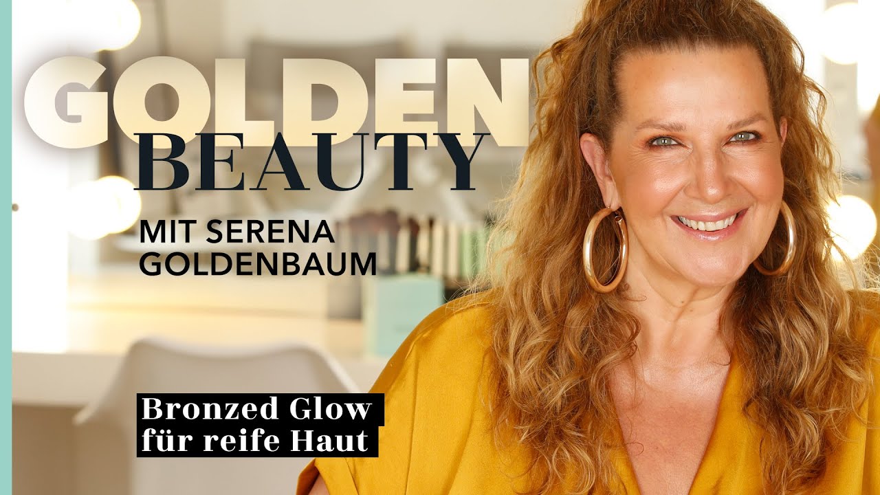 BRONZED MAKE-UP für REIFE HAUT I Golden Beauty