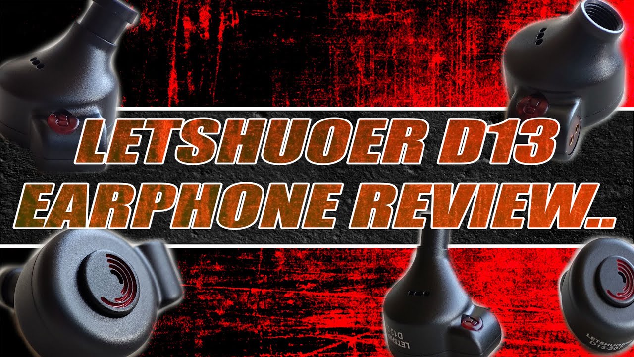 LETSHUOER D13 Review - 13MM DLC Driver Per Side
