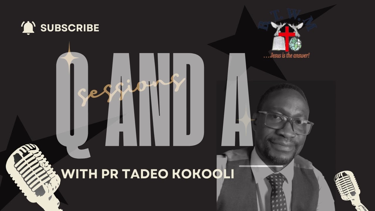 Q AND A WITH BTWM PASTORS
 modulators: PASTOR TADEO KOKOOLI and PASTOR ISRAEL KAGUNDA