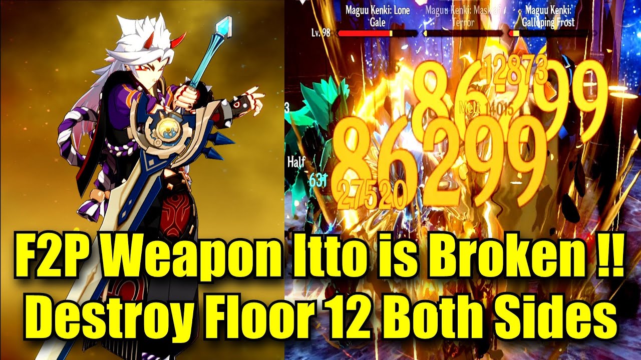 F2P R5 Whiteblind C0 Itto Destroy Spiral Abyss Floor 12 Both Sides