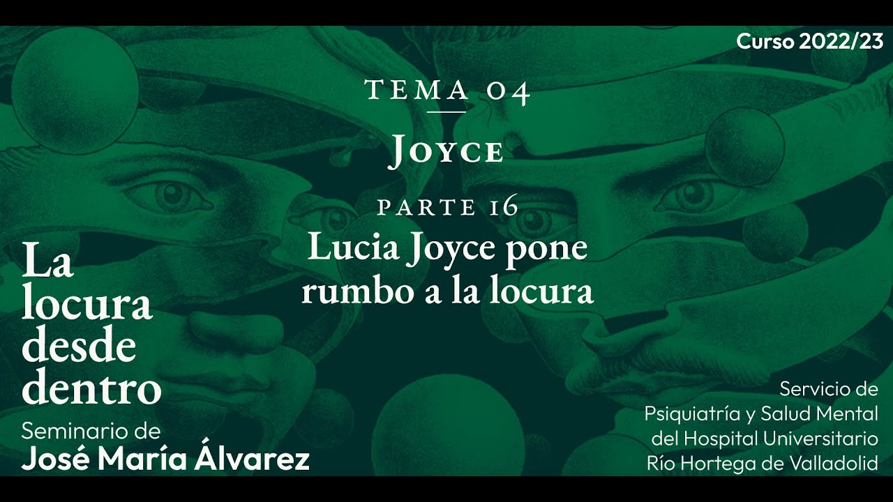 Parte 15: « Lucia Joyce pone rumbo a la locura »