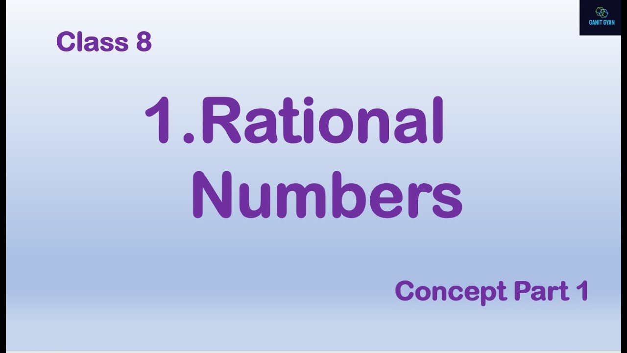Class 8  Chapter 1 , Rational Numbers ,Concept Part 1