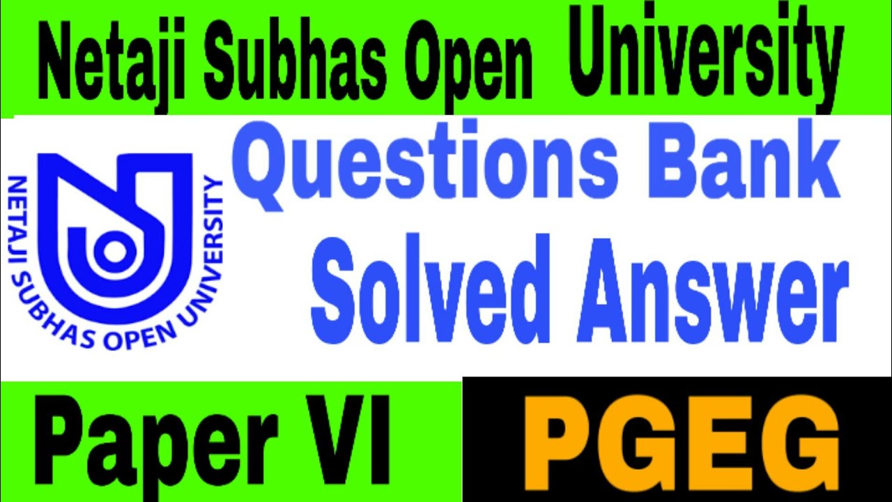 PGEG Question Bank Solved answer Paper VI ll netaji subhas open university ll NSOU
