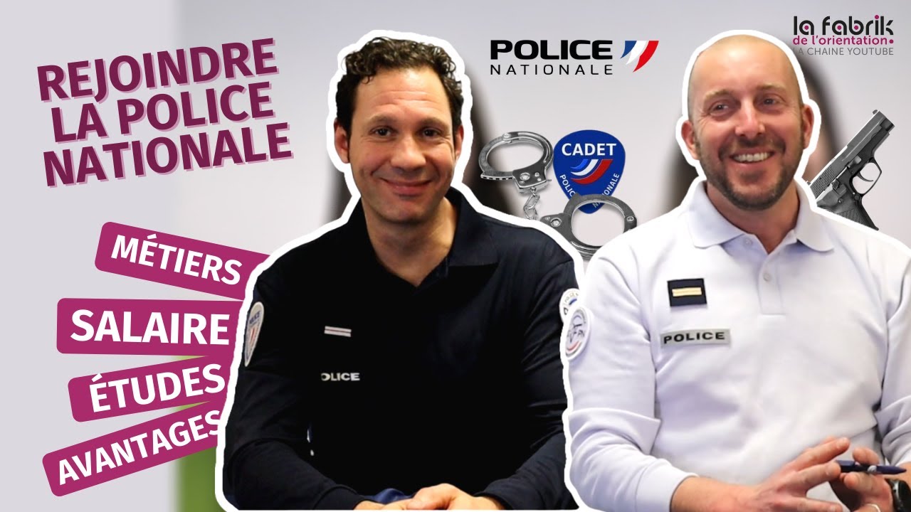 POLICE NATIONALE : METIERS, SALAIRE, CONCOURS, AVANTAGES