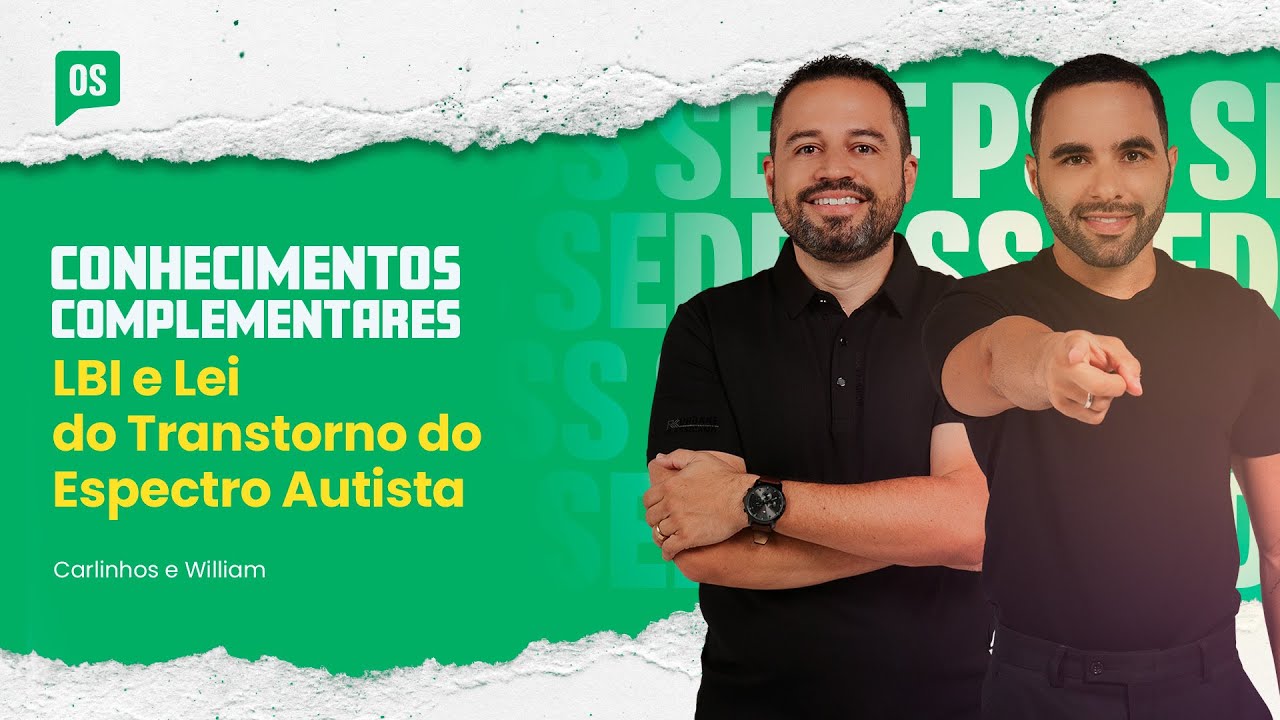 PSS SEDF 2025:  LBI e Lei do Transtorno do Espectro Autista | Prof. Carlinhos & Prof. William
