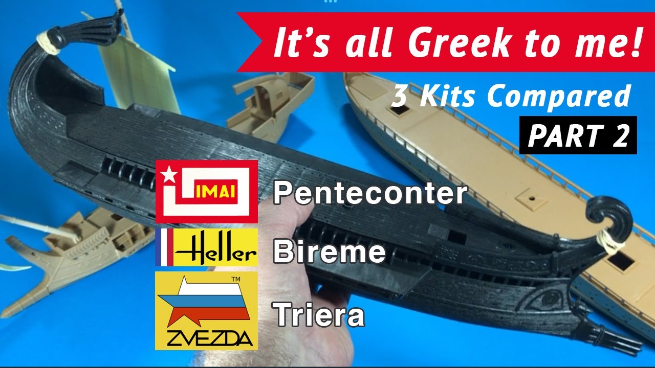 It's All Greek To Me Part 2 Heller Bireme Imperator compared to IMAI Greek Warship & Zvezda Triera