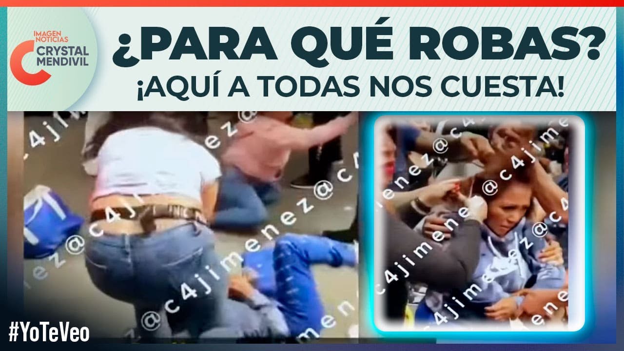 &iexcl;Hasta el cabello les cortaron! Dan brutal golpiza a dos presuntas ladronas en Tepito | Crystal