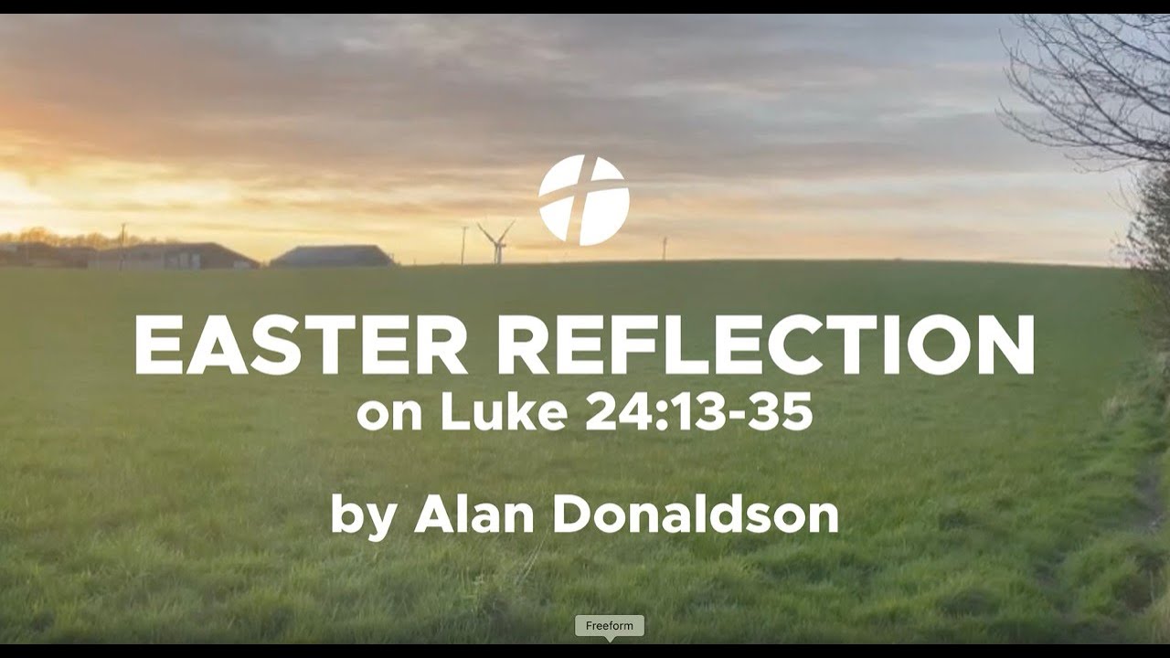 EASTER REFLECTION on Luke 24:13-35
