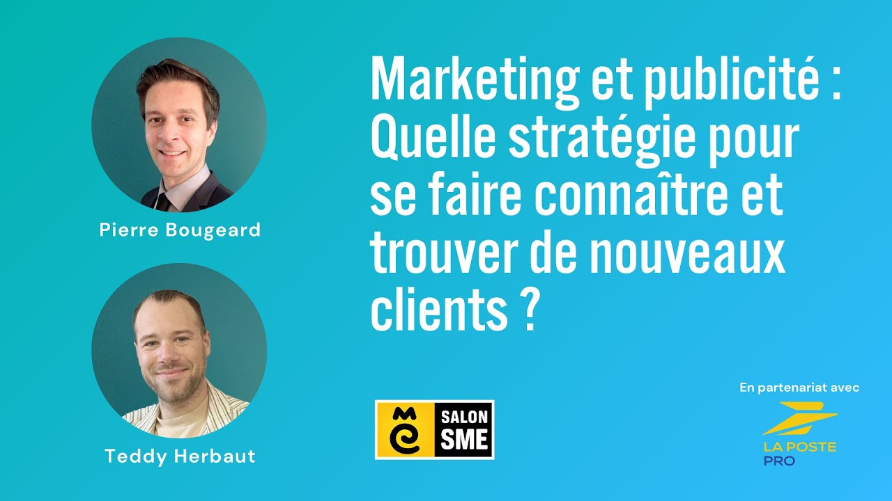 Conf&eacute;rence - Marketing et publicit&eacute; : comment se faire conna&icirc;tre et trouver de nouveaux clients ?
