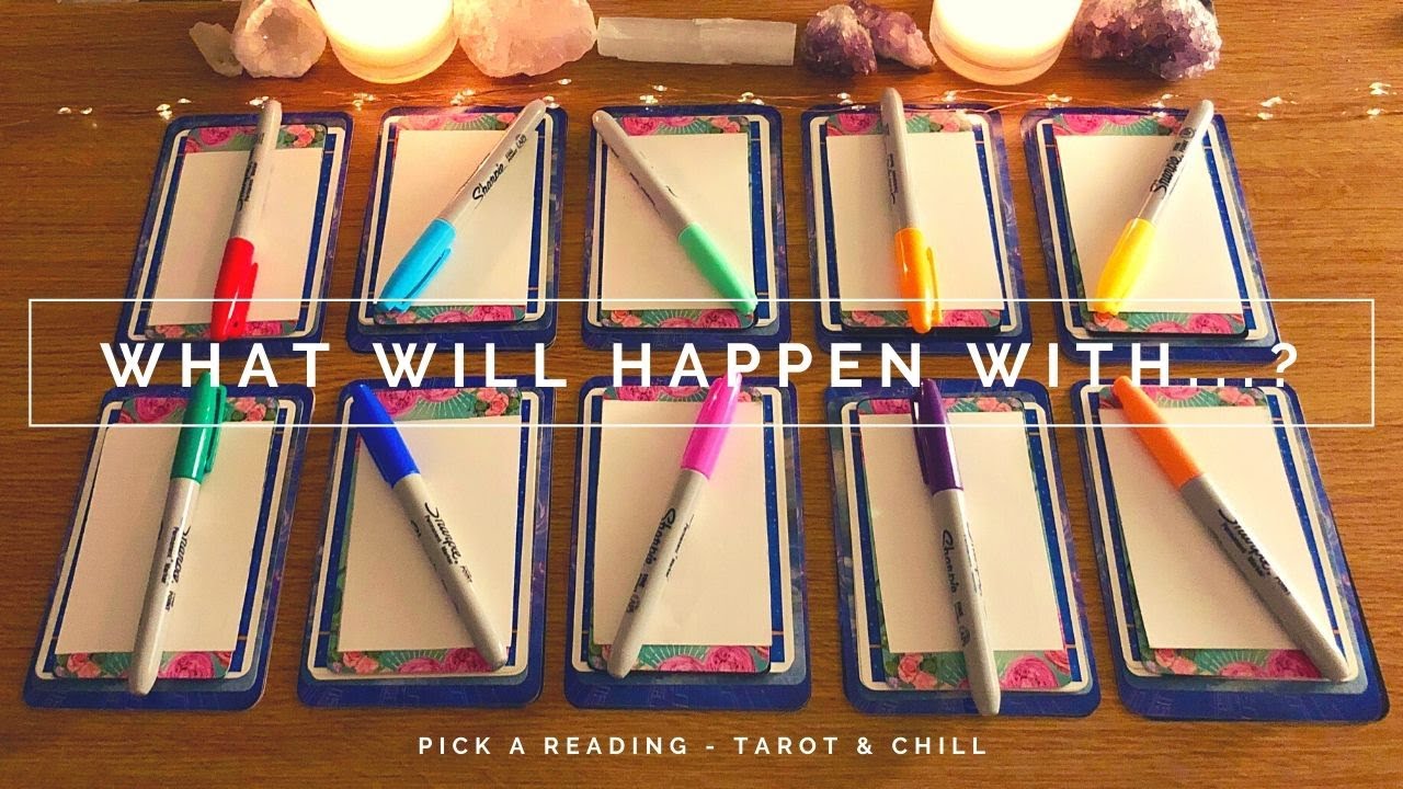 What Will Happen With This Situation? Pick A Reading - Tarot & Chill