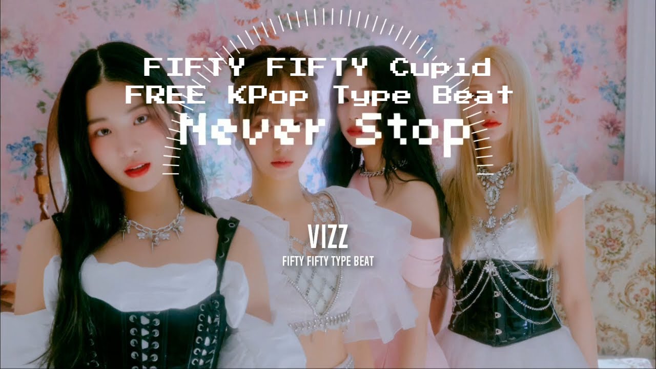 [SOLD] FIFTY FIFTY Cupid KPop Type Beat 2023 - 