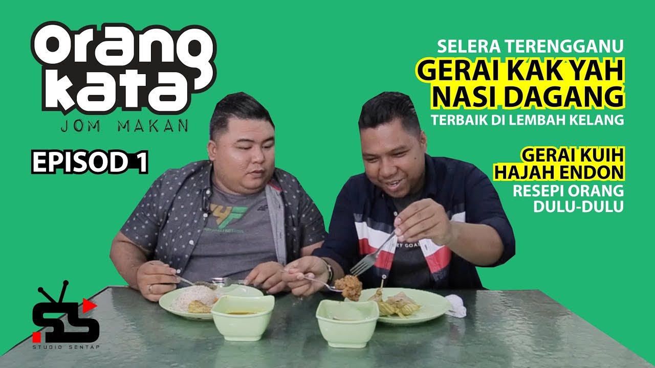 Orang Kata: Jom Makan - Episod 1 - Nasi Dagang Terbaik Di Lembah Kelang dan Kuih Resepi Orang Dulu2
