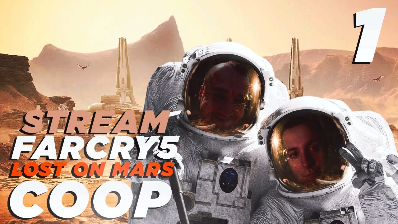 LIVE-Прохождение COOP - Far Cry 5 DLC: Lost on Mars - [Часть 1]