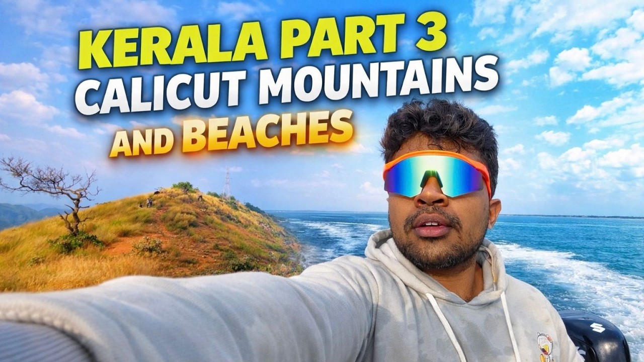 Kerala Part 3 | Calicut Mountains & Beaches Full Travel Vlog 🌴