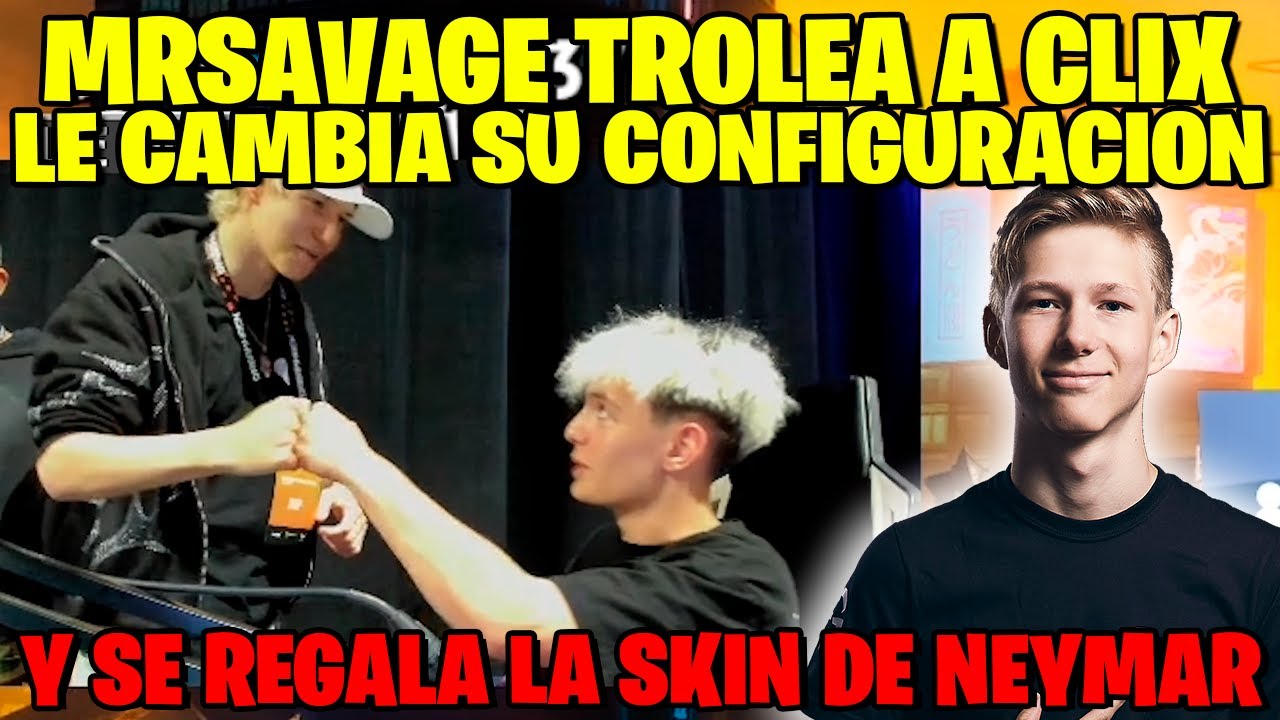 MRSAVAGE TROLEA A CLIX CAMBIANDOLE SU CONFIGURACION DE FORTNITE Y SE REGALA A SI MISMO UNA SKIN