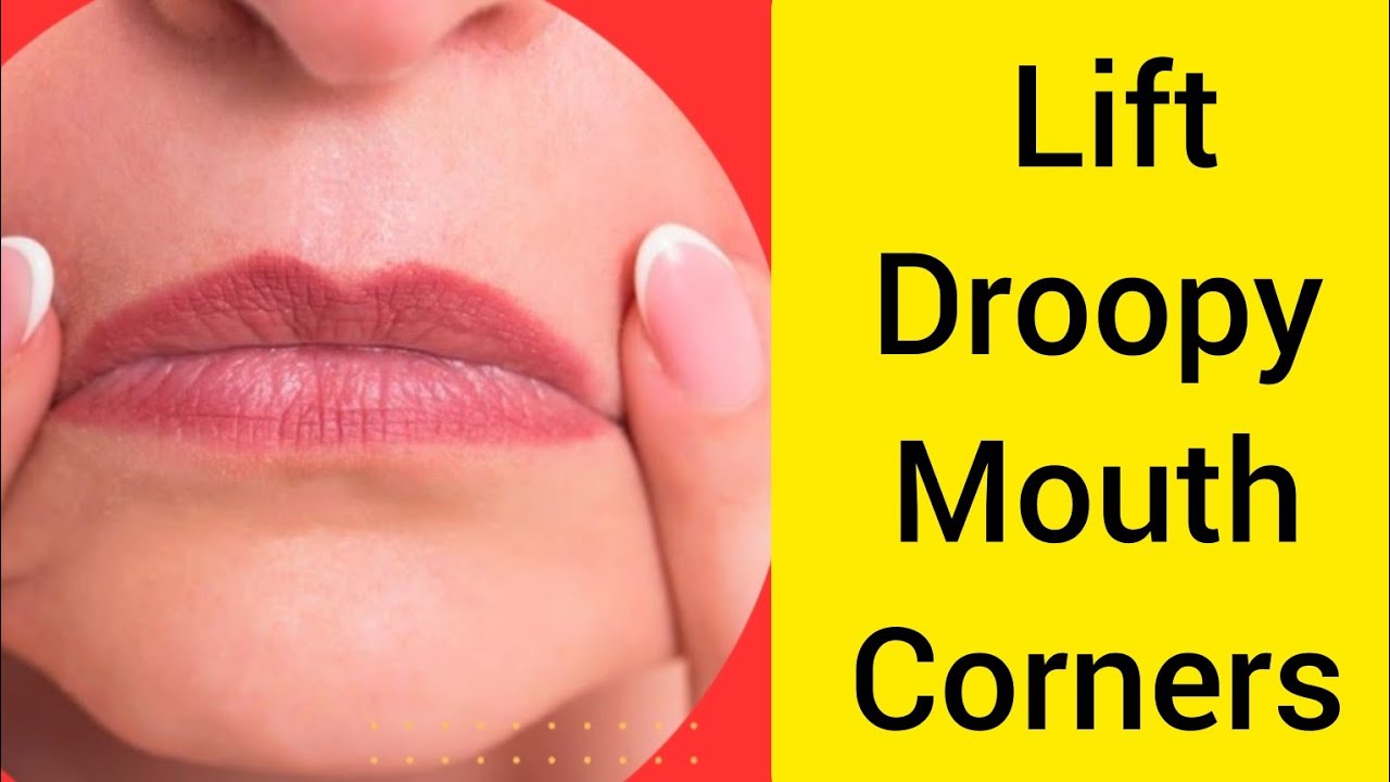 Lift Mouth Corners: Massage & Exercises to Lift Droopy Mouth Corners | Natural Tips