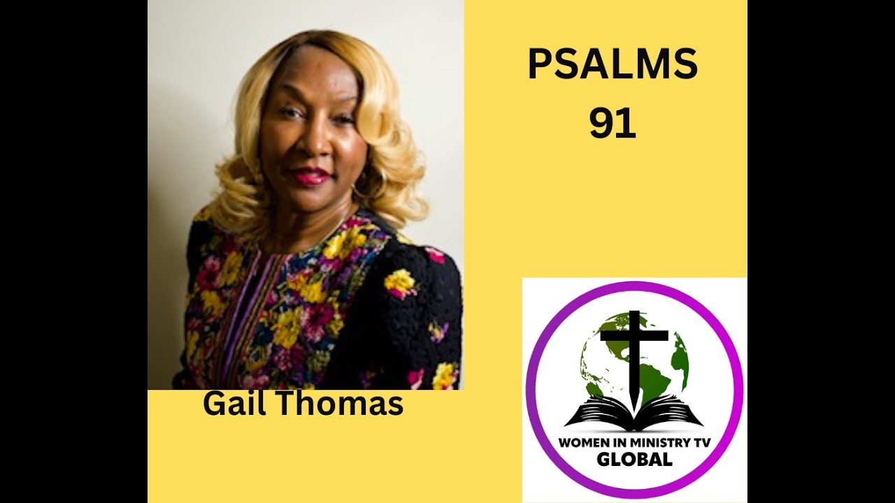 MINISTER GAIL H THOMAS/PSALMS 91