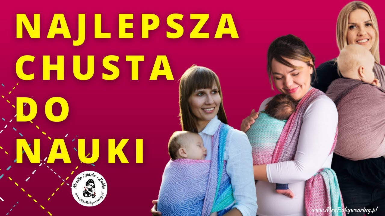 Jaką chustę wybrać? - 3 najlepsze chusty do nauki noszenia