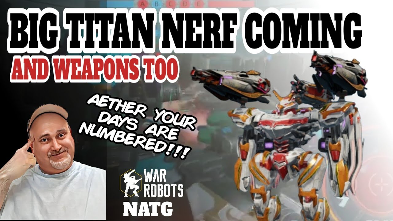 NEXT NERFS, AETHER IN THE CROSSHAIRS - WAR ROBOTS