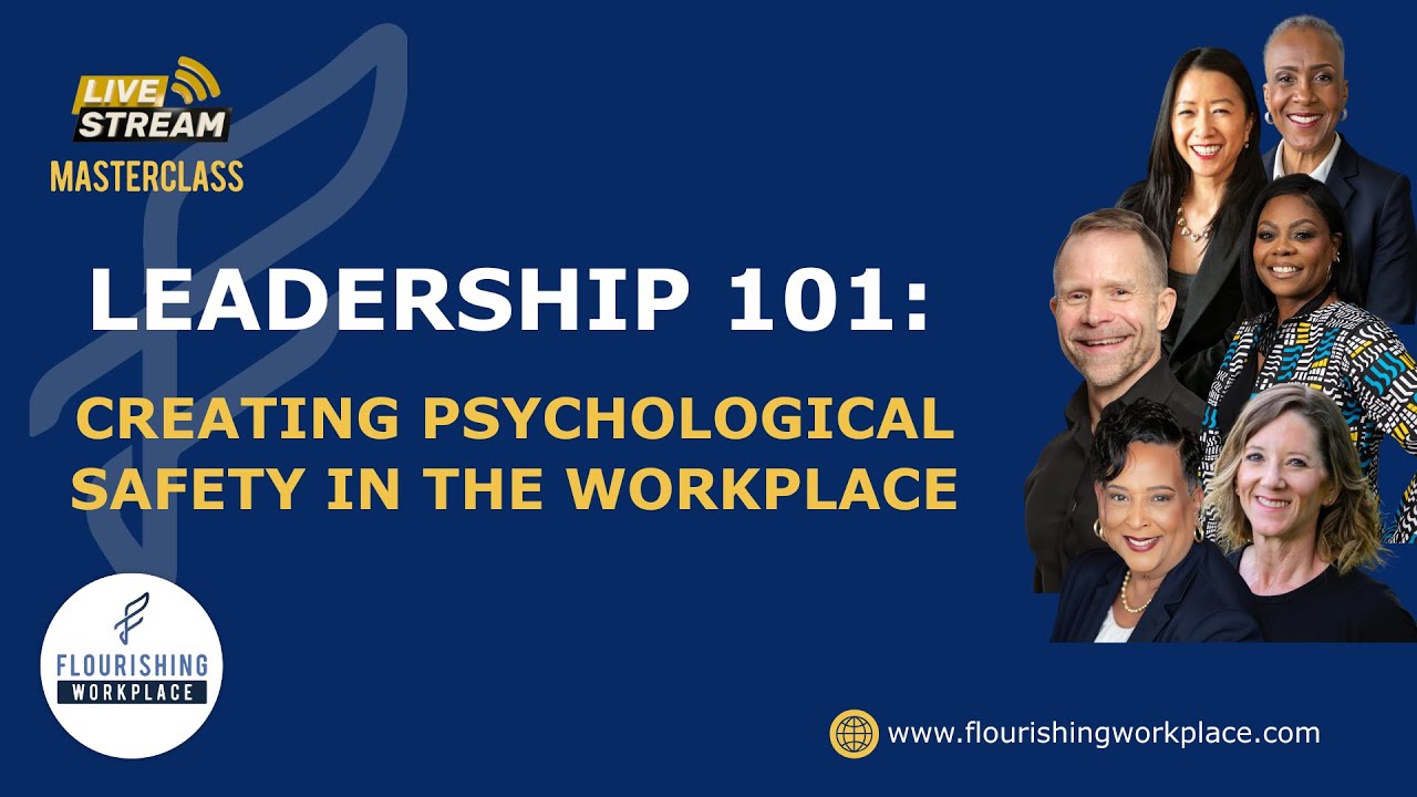 Leadership 101: Creating Psychological Safety In The Workplace