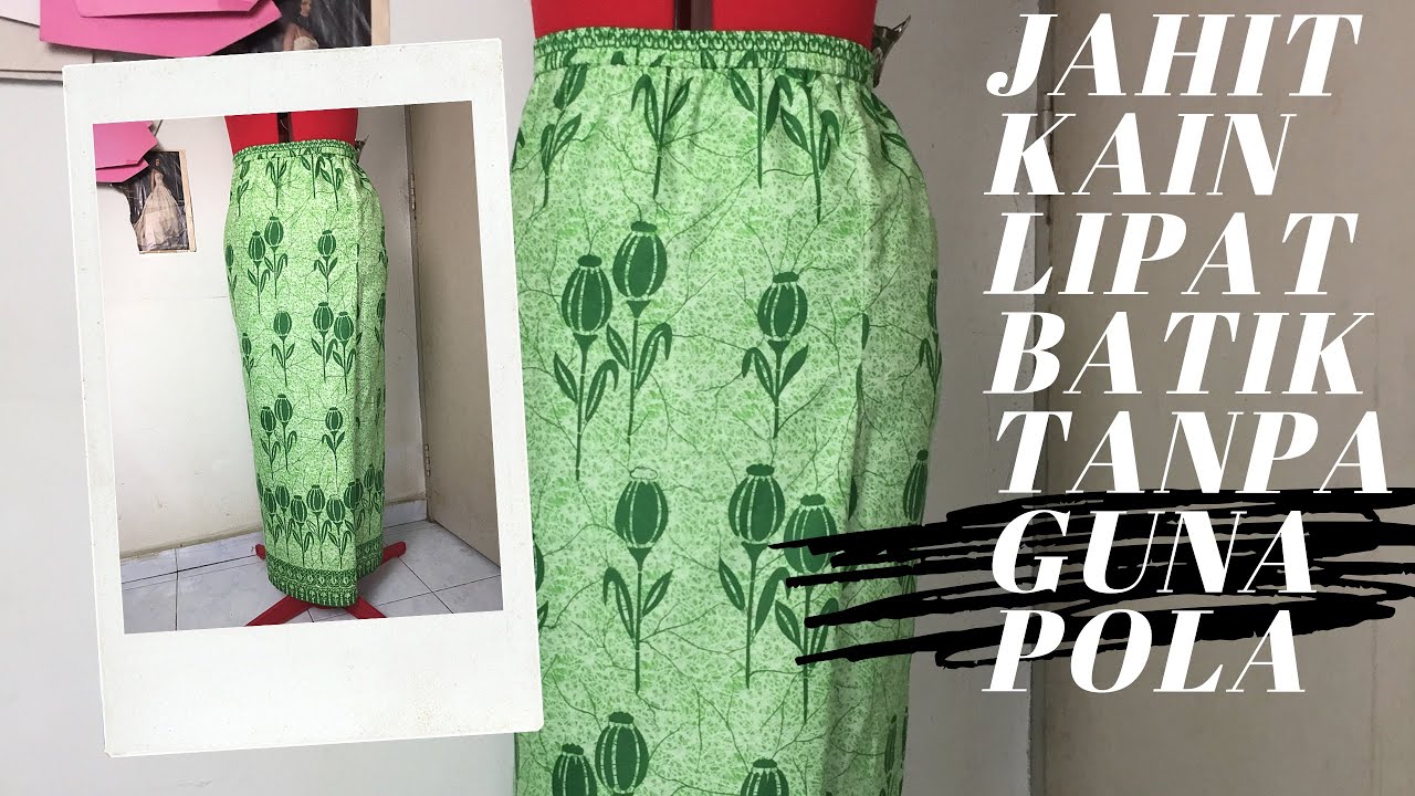 Jahit kain lipat batik tanpa pola