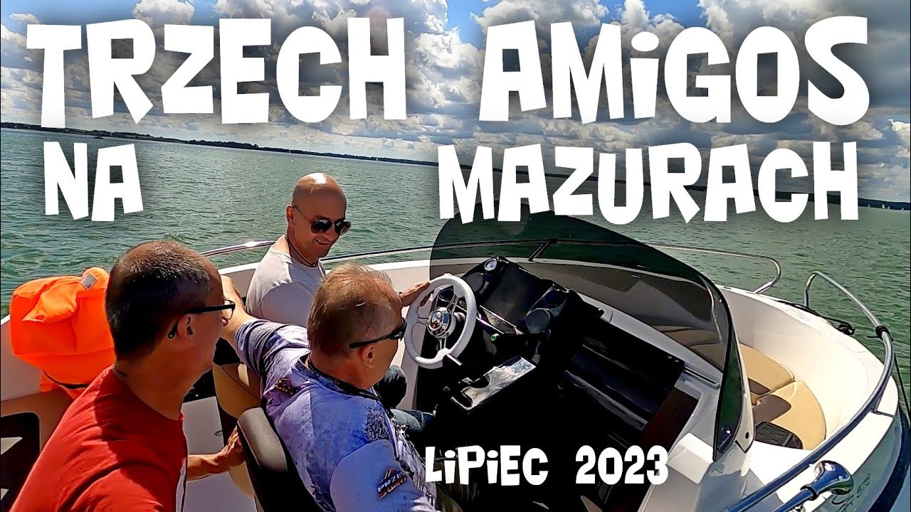 Trzech Amigos na Mazurach