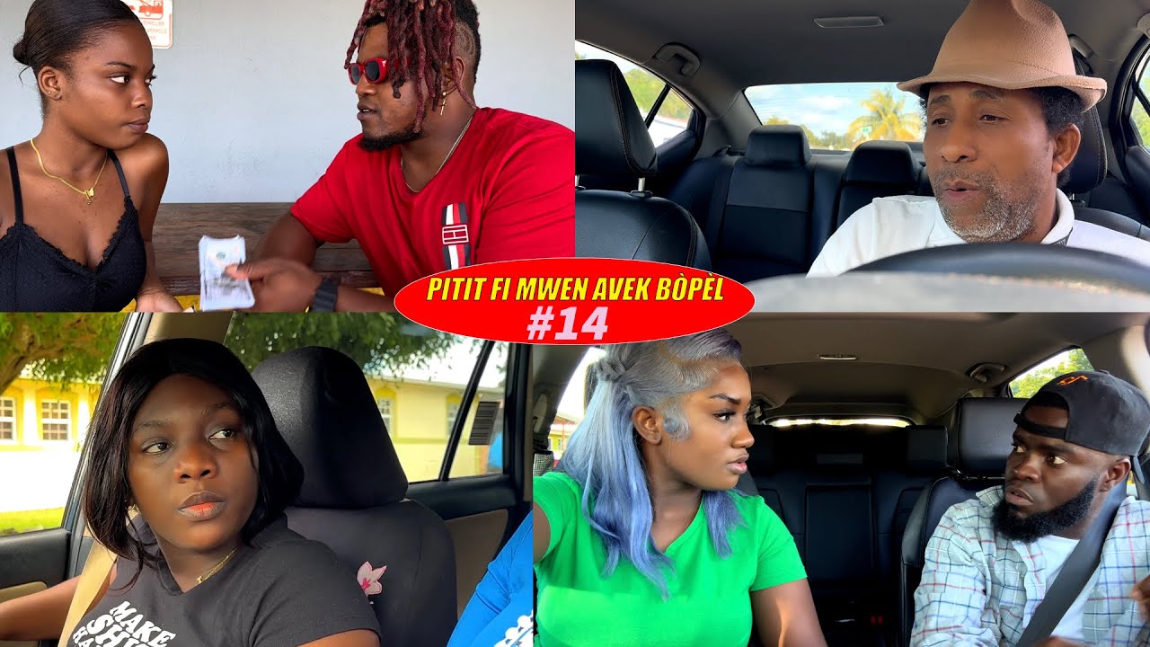 PITIT FI MWEN AVEK BÒPÈL - Epizòd #14 (Kisa ou tap fè si se te Pitit Fi ou)