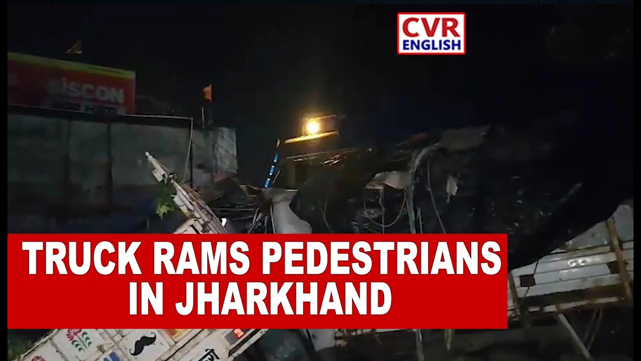 Jharkhand Road Accident Claims 4 Lives, Leaves 21 Injured After Speeding Truck Crash | CVR ENGLISH