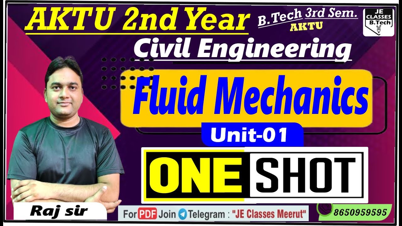 🔥01 Fluid Mechanics One Shot Video || B.Tech 3rd Semester || UNIT-01 | JE CLASSES B.Tech