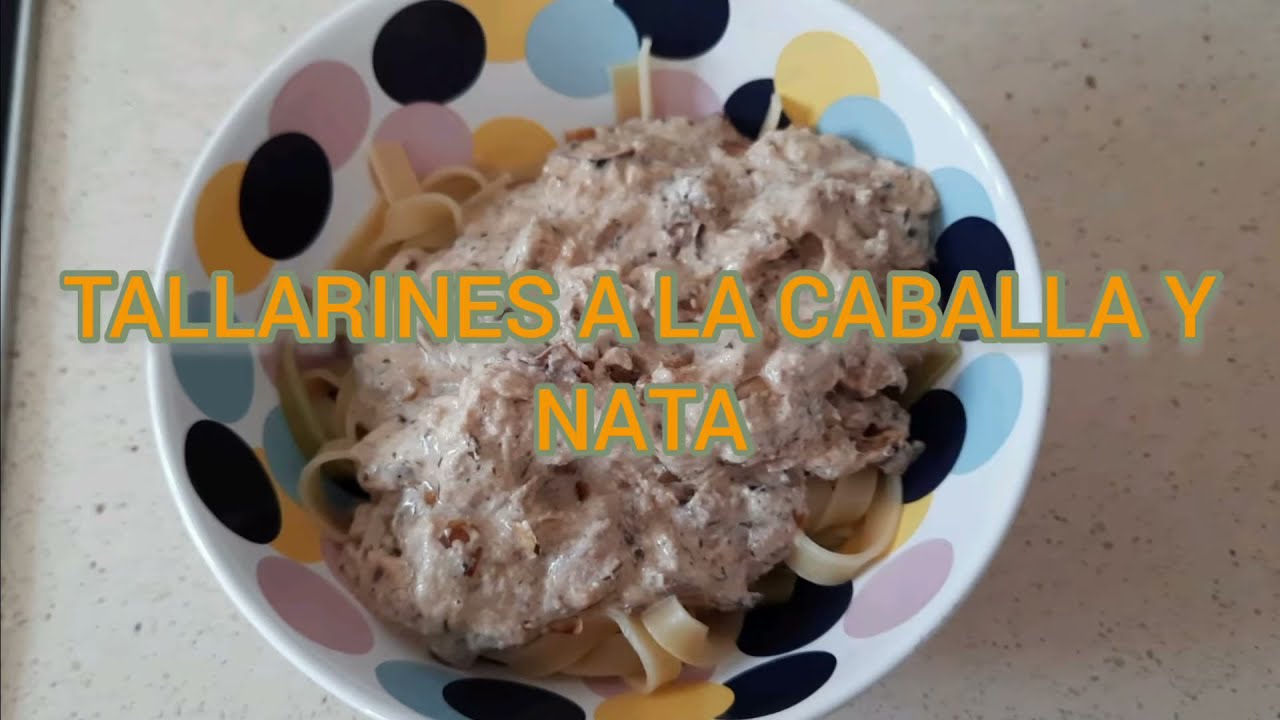 Tallarines a la caballa y nata