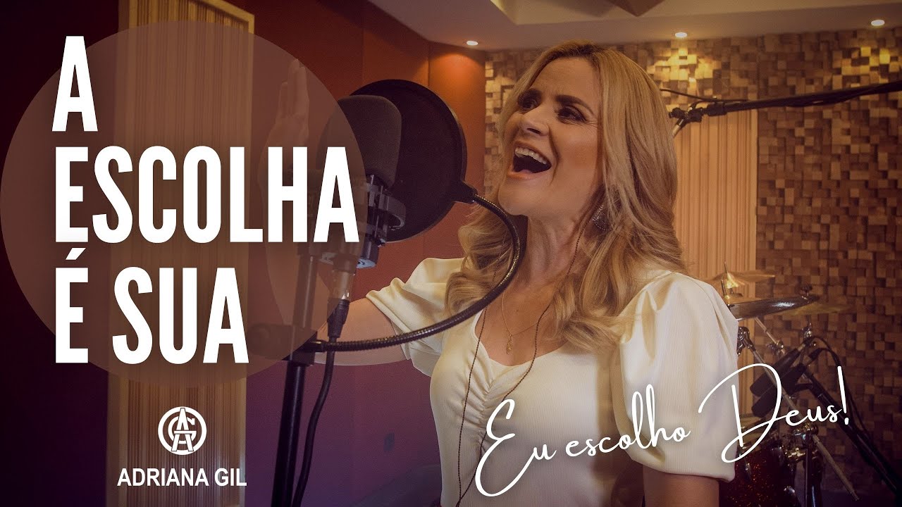 A Escolha &eacute; sua - Adriana Gil