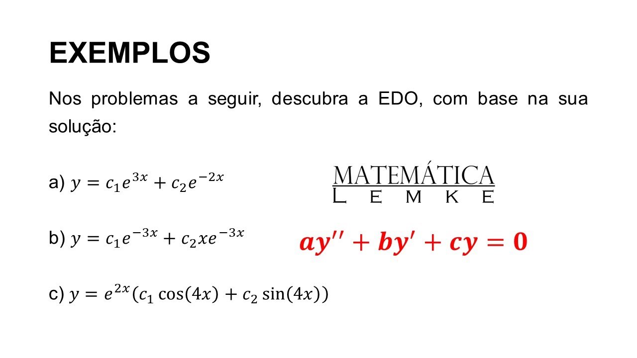 Dada a solução geral, descubra a EDO! (EDOs de 2ª ordem)