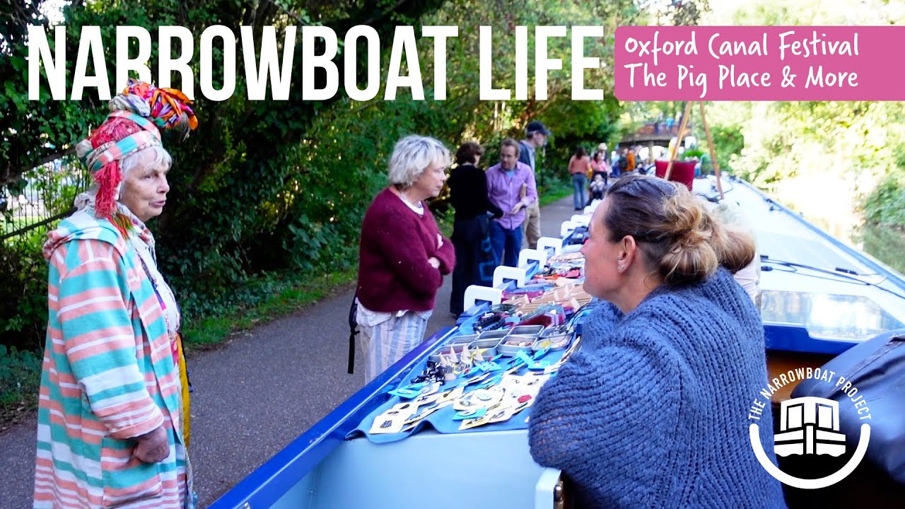 Narrowboat Life | Oxford Canal Festival | The Pig Place and more