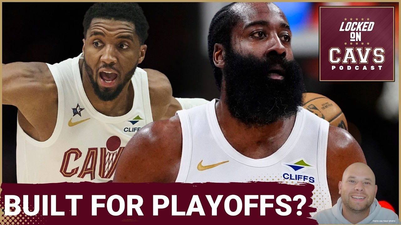Are the Cleveland Cavaliers BUILT for the PLAYOFFS with James Harden?! | Why they Can THRIVE!