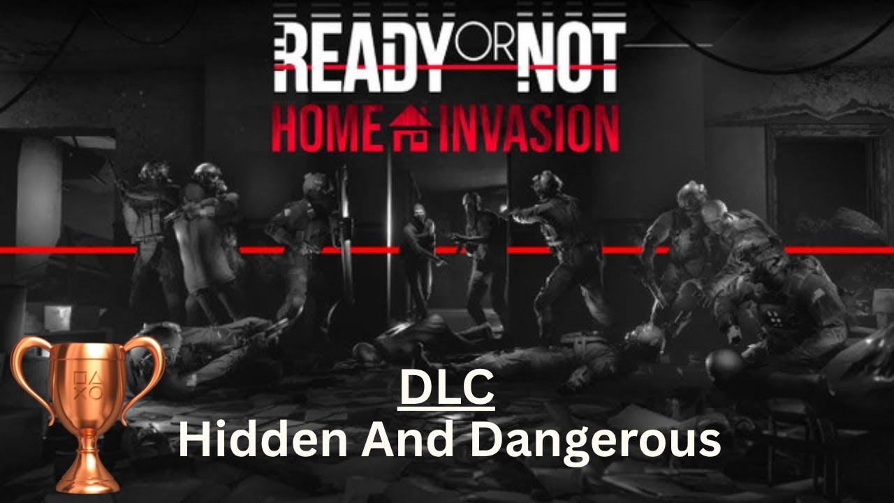 Ready Or Not - Hidden And Dangerous Trophy Guide