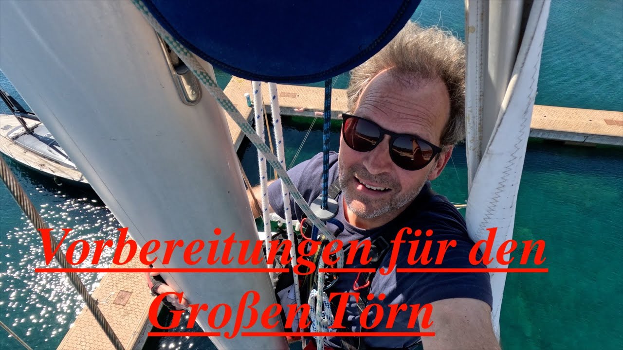 EP 10 Vorbereitungen für den großen Törn