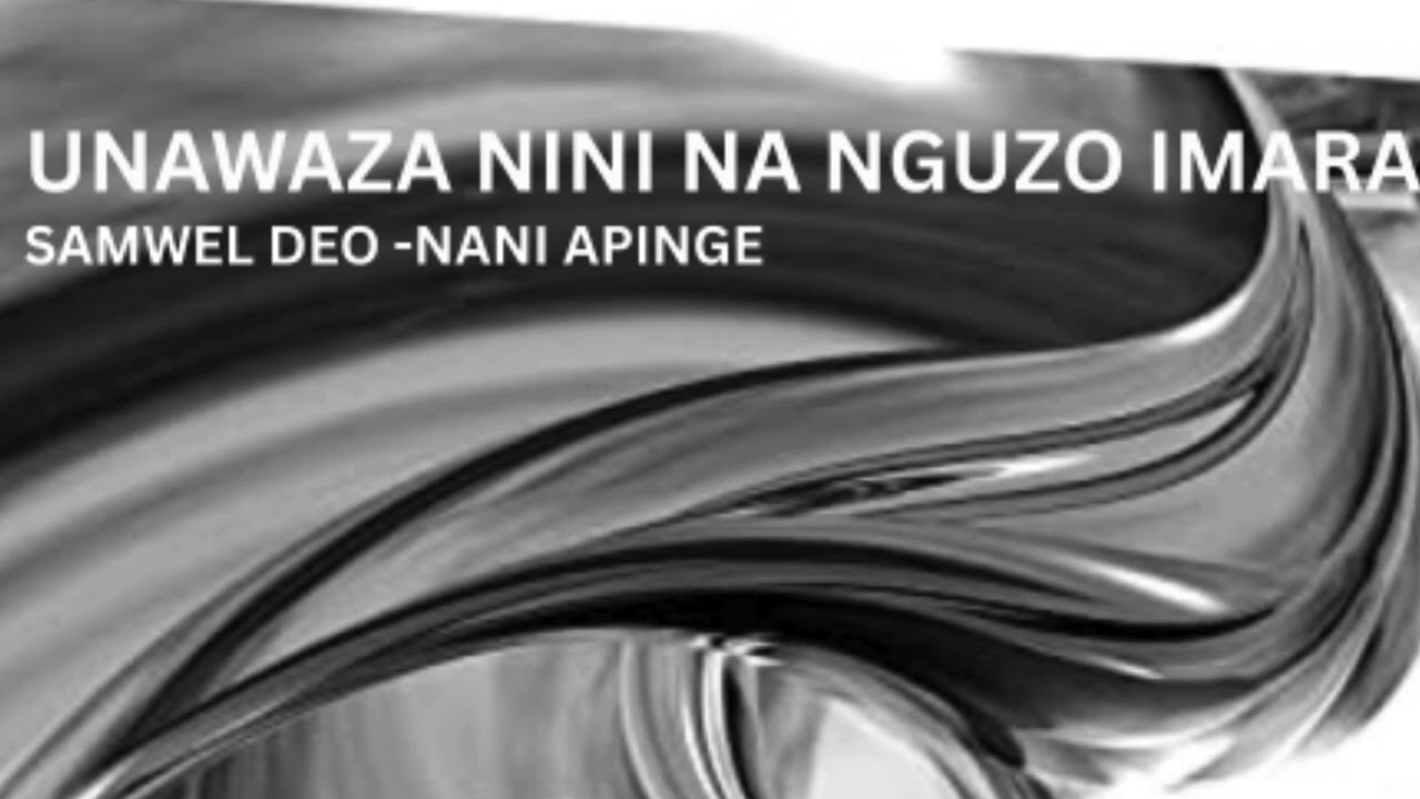 UNAWAZA NINI NA NGUZO IMARA