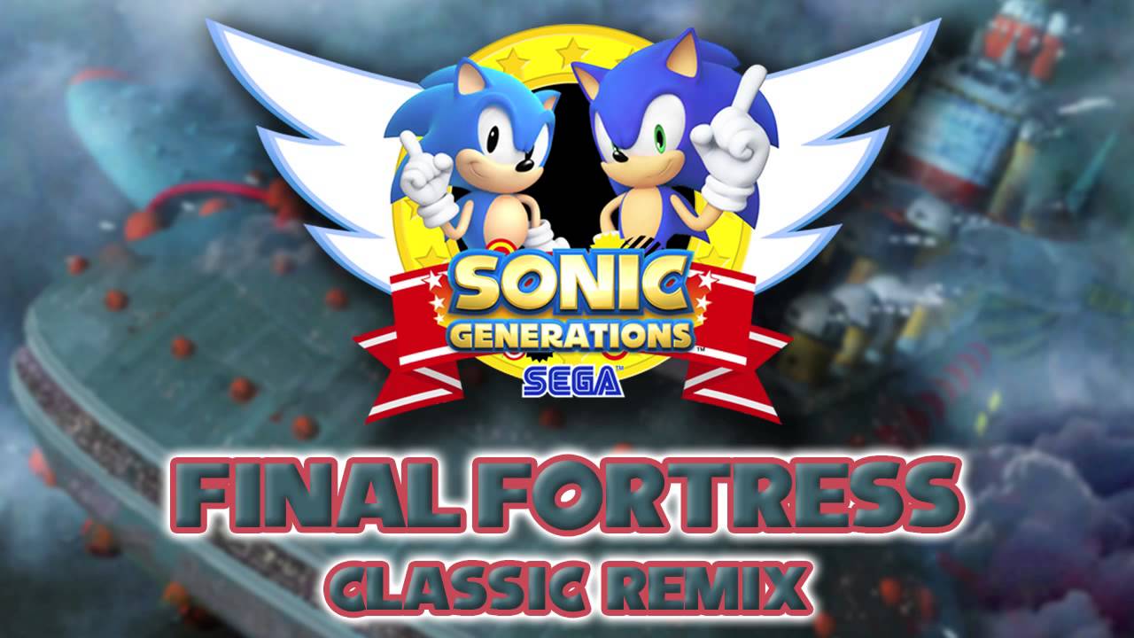 Final Fortress Classic - Sonic Generations Remix