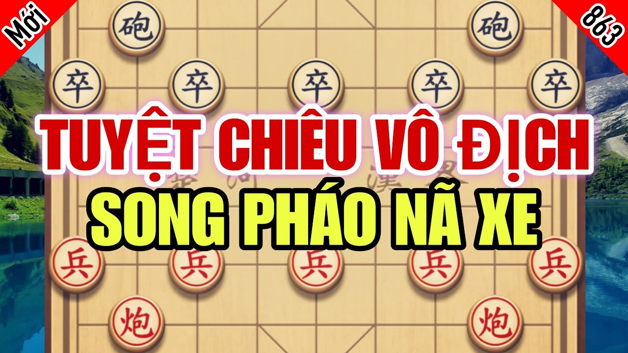Ván Cờ Vô Địch Với Đòn Song Pháo Nã Xe Tàn Cuộc, Chủ Động Tấn Công Dồn Dập Từng Nước