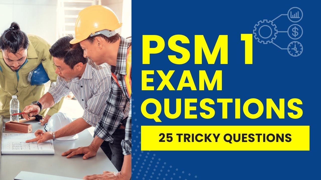 PSM 1 Exam Questions 2026 - Scrum Master Practice Test (25 Tricky Questions)