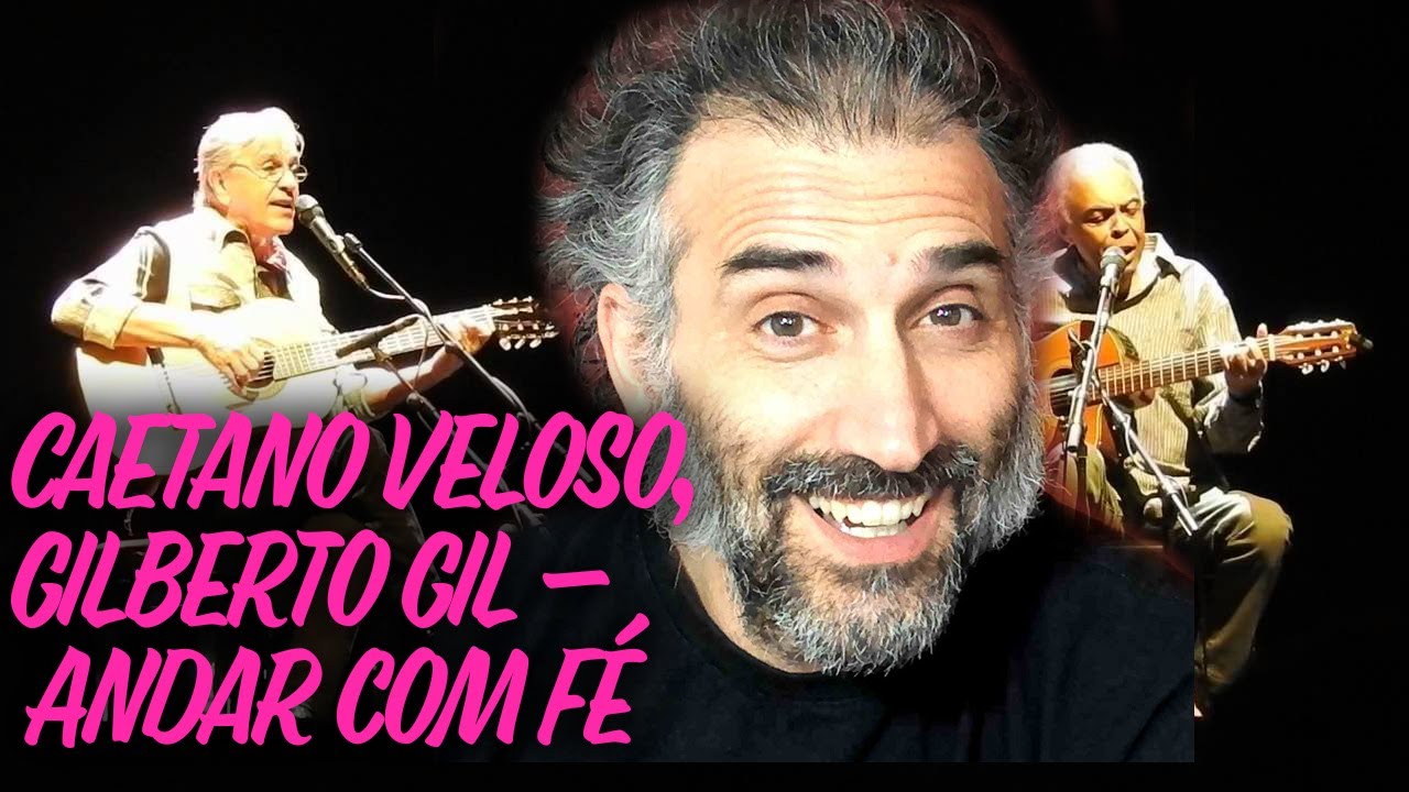 Caetano Veloso Gilberto Gil - Andar com Fé - reaction