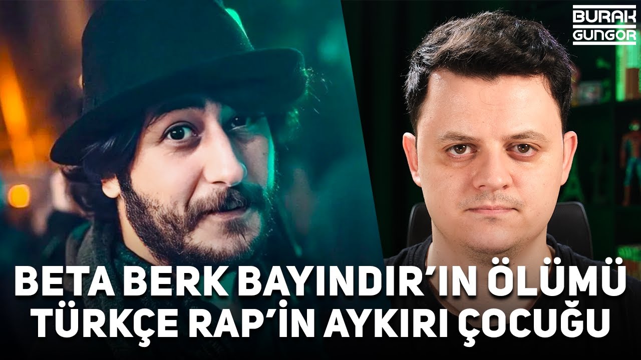 Beta Berk Bayındır'ın Ölümü - Türkçe Rap'in Aykırı Çocuğu