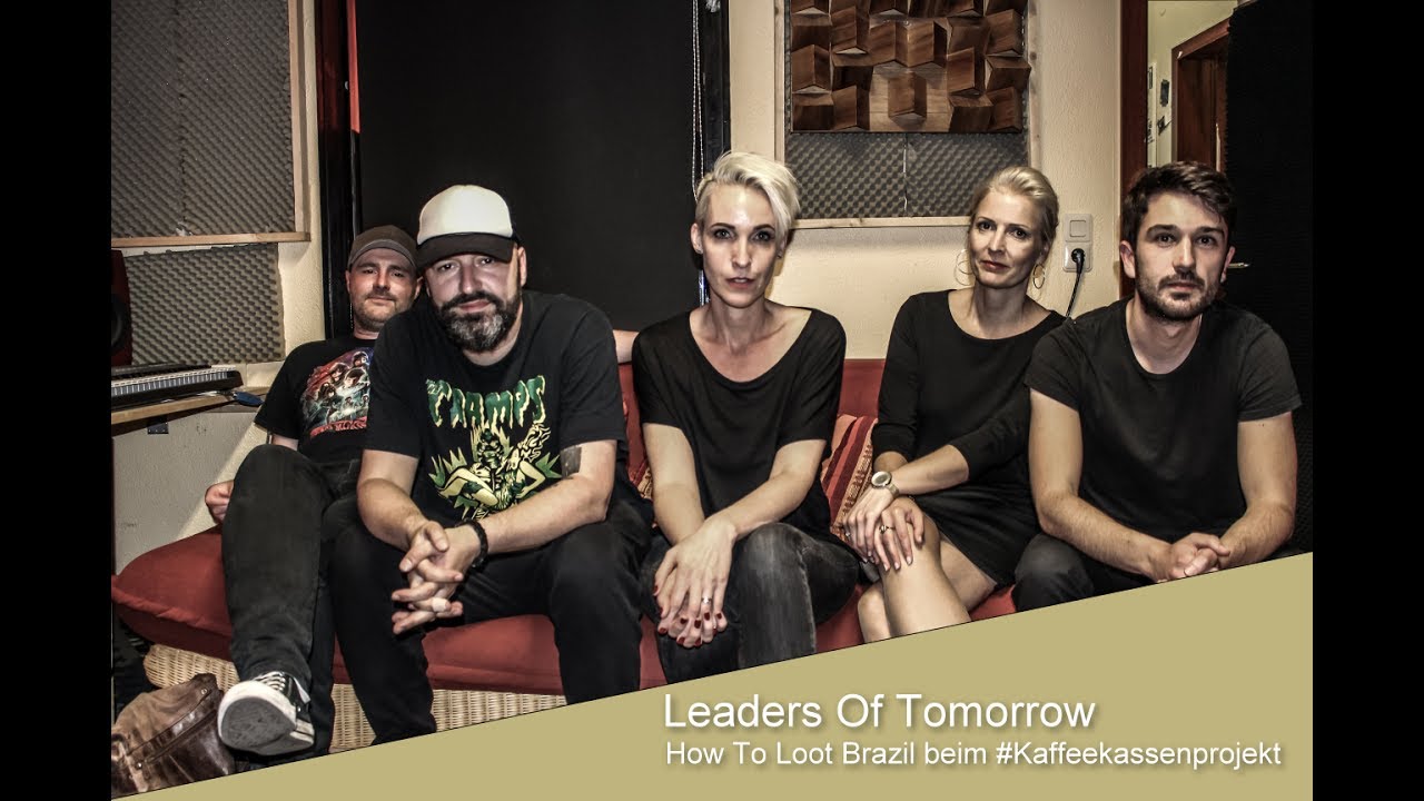 Leaders Of Tomorrow - How To Loot Brazil