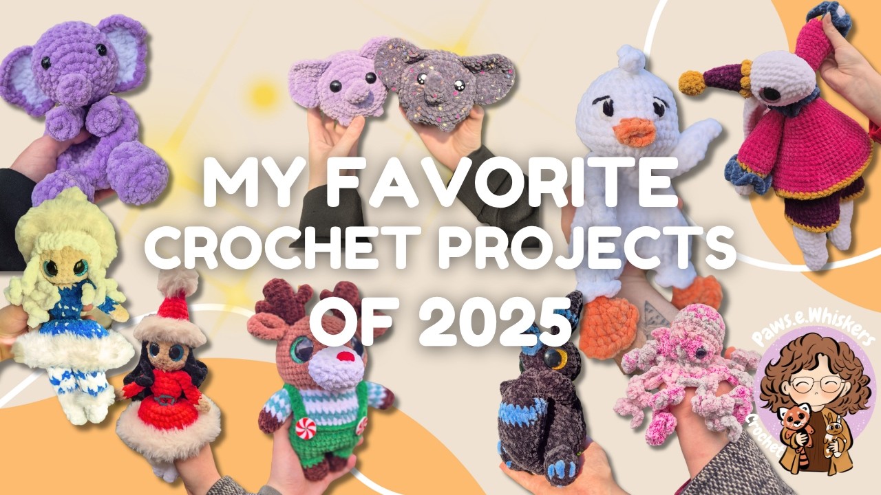 My Favourite Crochet Projects of 2025! 🧸 (Patterns you NEED to try)